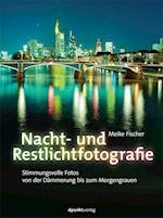 Nacht- und Restlichtfotografie