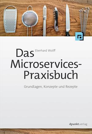 Das Microservices-Praxisbuch