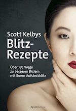 Scott Kelbys Blitz-Rezepte