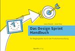 Das Design Sprint Handbuch