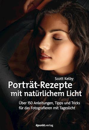 Porträt-Rezepte mit natürlichem Licht