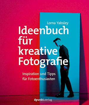 Ideenbuch für kreative Fotografie