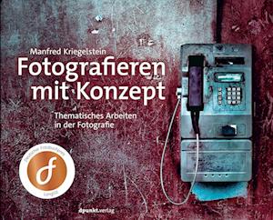 Fotografieren mit Konzept