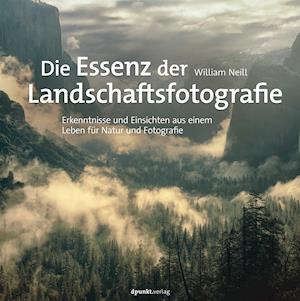 Die Essenz der Landschaftsfotografie