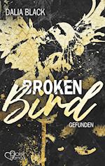 Broken Bird: Gefunden