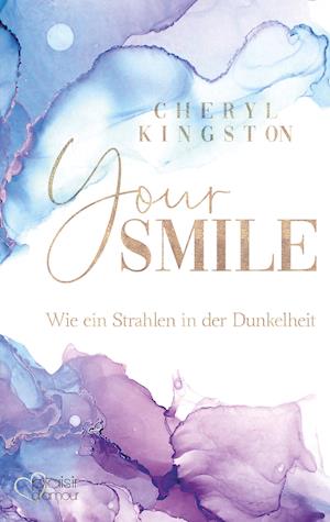 Your Smile - Wie ein Strahlen in der Dunkelheit