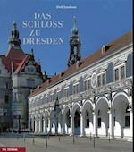 Das Schloss zu Dresden