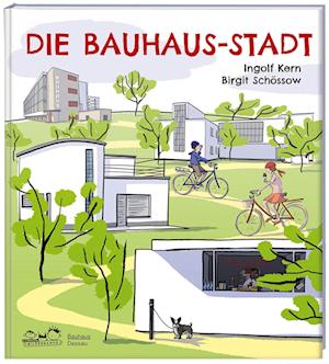 Die Bauhaus-Stadt