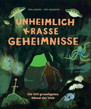 Unheimlich krasse Geheimnisse