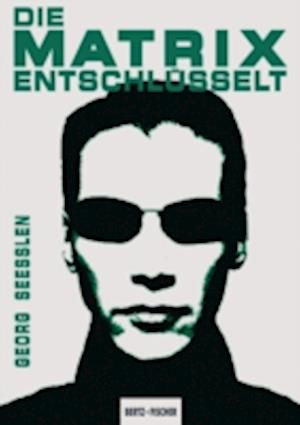 Die Matrix entschlüsselt