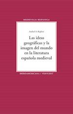 Las ideas geográficas y la imagen del mundo en la literatura española medieval