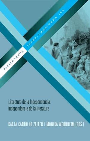 Literatura de la Independencia, independencia de la literatura