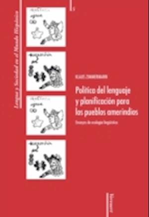 Política del lenguaje y planificación para los pueblos amerindios: Ensayos de ecología lingüística