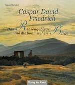 Caspar David Friedrich - Das Riesengebirge und die böhmischen Berge