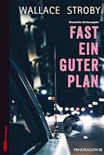 Fast ein guter Plan