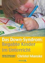 Das Down-Sydrom - Begabte Kinder im Unterricht