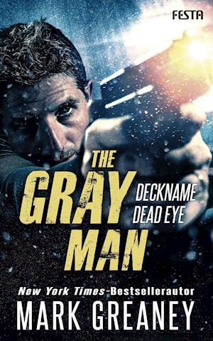 The Gray Man - Deckname Dead Eye