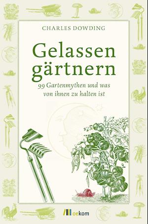 Gelassen gärtnern