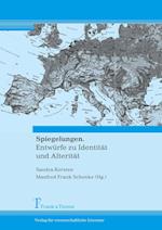 Spiegelungen. Entwürfe zu Identität und Alterität