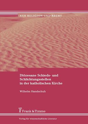 Diözesane Schieds- und Schlichtungsstellen in der katholischen Kirche