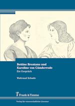 Bettine Brentano und Karoline von Günderrode