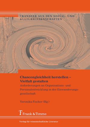 Chancengleichheit herstellen - Vielfalt gestalten