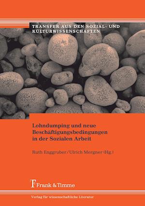 Lohndumping und neue Beschäftigungsbedingungen in der Sozialen Arbeit