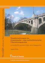 Neuübersetzungen ins Französische - eine kulturhistorische Übersetzungskritik