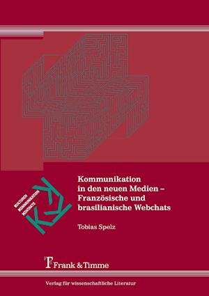 Kommunikation in den neuen Medien - Französische und brasilianische Webchats