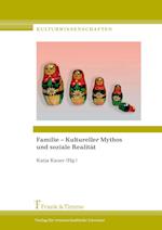 Familie ¿ Kultureller Mythos und soziale Realität