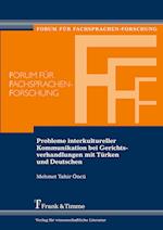 Probleme interkultureller Kommunikation bei Gerichtsverhandlungen mit Türken und Deutschen