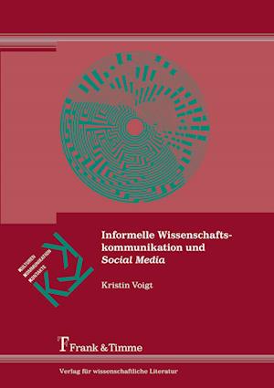 Informelle Wissenschaftskommunikation und Social Media