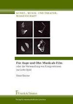 Für Auge und Ohr: Musik als Film