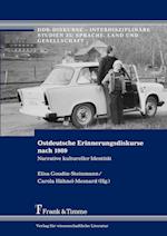 Ostdeutsche Erinnerungsdiskurse nach 1989