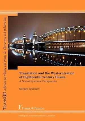 Translation and the Westernization of Eighteenth-Century Russia