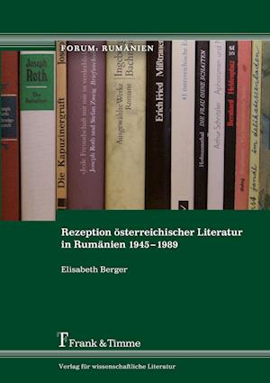 Rezeption österreichischer Literatur in Rumänien 1945-1989