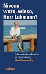 Niveau, wozu, wieso, Herr Luhmann?