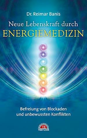 Neue Lebenskraft durch Energiemedizin