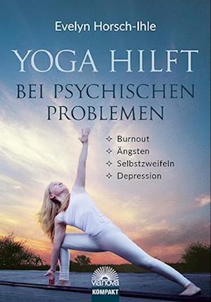 Yoga hilft bei psychischen Problemen