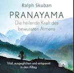 Pranayama - Die heilende Kraft des bewussten Atmens