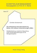 Die erfolgreiche Internationalisierung kleiner und mittlerer Unternehmungen (KMU)