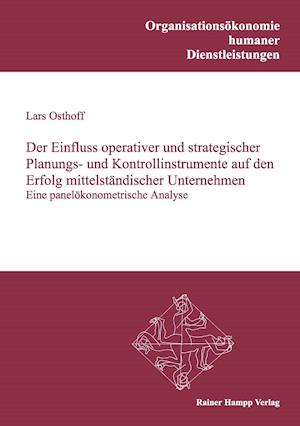 Der Einfluss operativer und strategischer Planungs- und Kontrollinstrumente auf den Erfolg mittelständischer Unternehmen