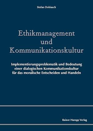 Dobiasch, S: Ethikmanagement und Kommunikationskultur