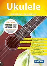 Ukulele - Learn to play - quick and easy