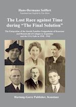 The Lost Race against Time during "The Final Solution"