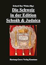 Die Schweiz in der Edition Schoáh & Judaica