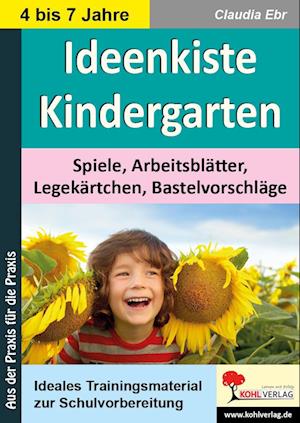 Ideenkiste Kindergarten Spiele, Arbeitsblätter, Legekärtchen und Bastelvorschläge