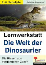 Lernwerkstatt Die Welt der Dinosaurier
