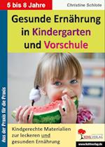 Gesunde Ernährung in Kindergarten und Vorschule Kindgerechte Materialien zur leckeren und gesunden Ernährung