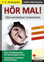 Hör mal! - Hörverstehen trainieren 1. - 2. Schuljahr